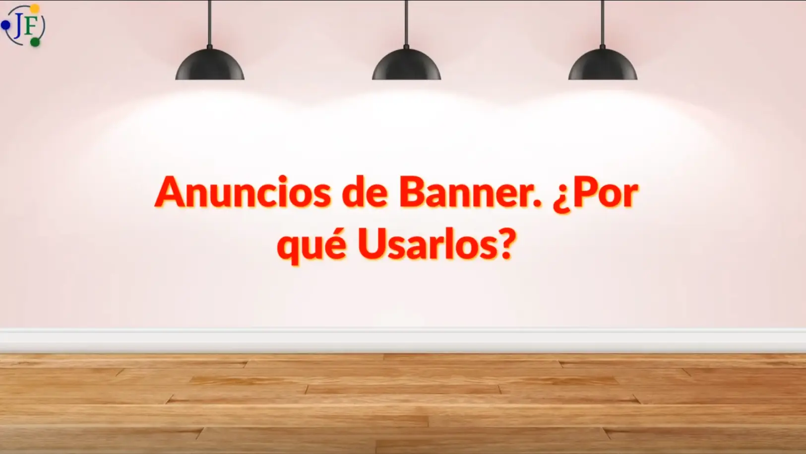 ANUNCIOS CON BANNER #2. ¿POR QUÉ USARLOS?